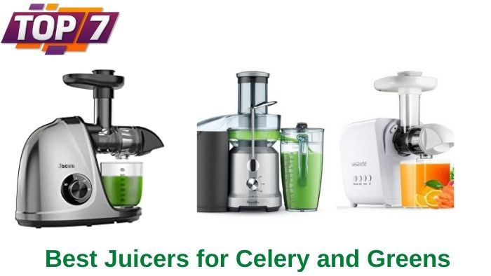 Best Juicer for Celery and Greens